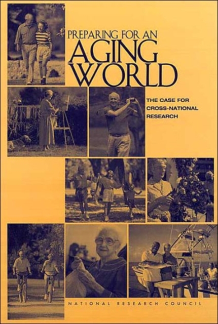Preparing for an Aging World : The Case for Cross-National Research, Paperback / softback Book