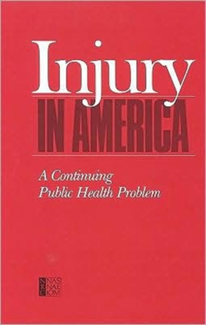 Injury in America : A Continuing Public Health Problem, Paperback / softback Book