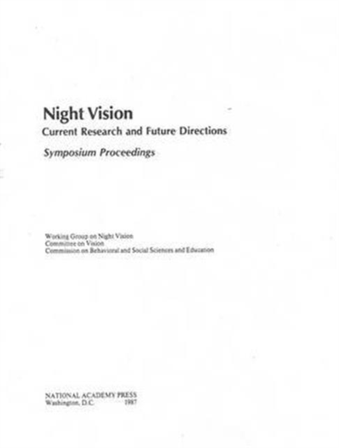 Night Vision : Current Research and Future Directions, Symposium Proceedings, Paperback / softback Book