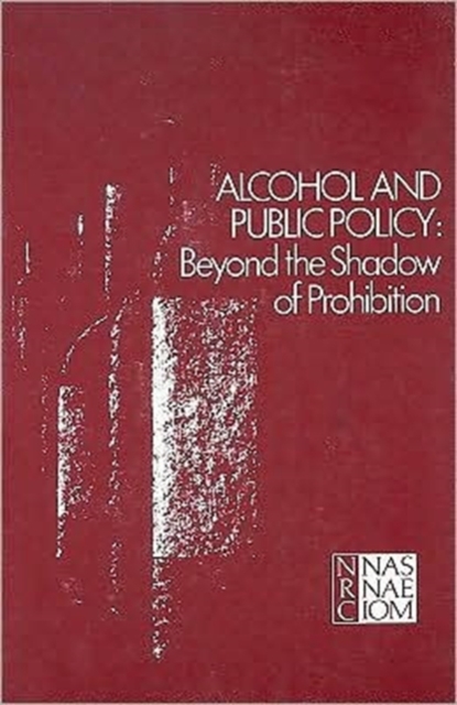 Alcohol and Public Policy : Beyond the Shadow of Prohibition, Paperback Book