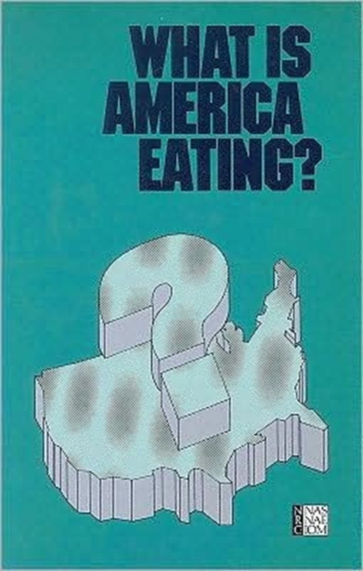What is America Eating? : Proceedings of a Symposium, Paperback / softback Book