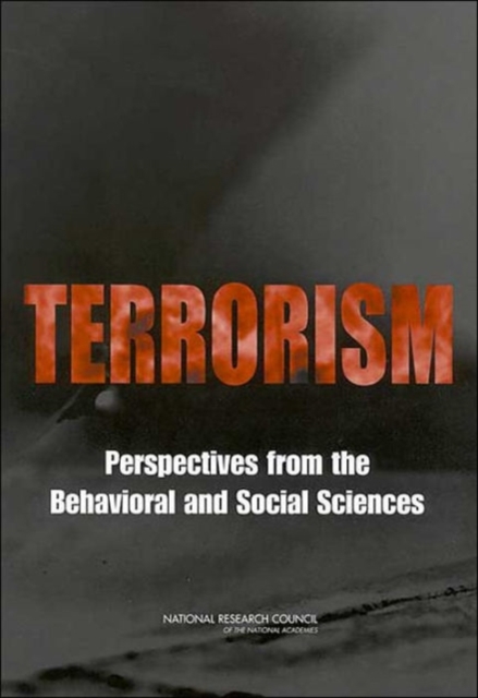 Terrorism : Perspectives from the Behavioral and Social Sciences, Paperback / softback Book