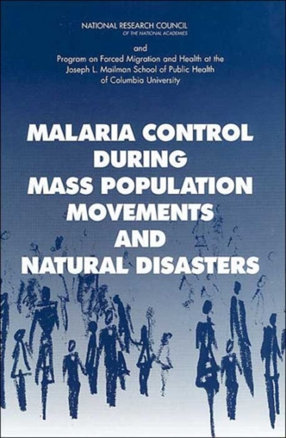 Malaria Control During Mass Population Movements and Natural Disasters, Paperback / softback Book