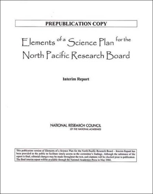 Elements of a Science Plan for the North Pacific Research Board, Paperback / softback Book