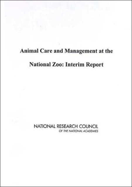 Animal Care and Management at the National Zoo : Interim Report, Paperback / softback Book