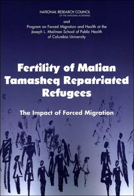 Fertility of Malian Tamasheq Repatriated Refugees : The Impact of Forced Migration, Paperback / softback Book