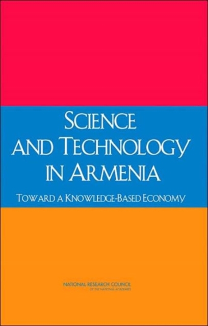 Science and Technology in Armenia : Toward a Knowledge-Based Economy, Paperback / softback Book