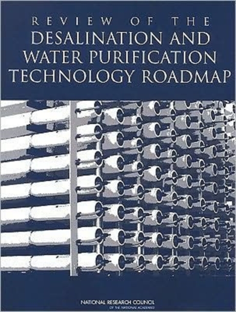 Review of the Desalination and Water Purification Technology Roadmap, Paperback Book