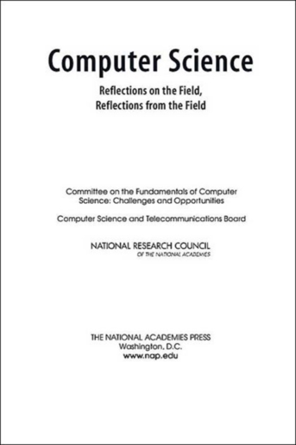 Computer Science : Reflections on the Field, Reflections from the Field, Paperback / softback Book