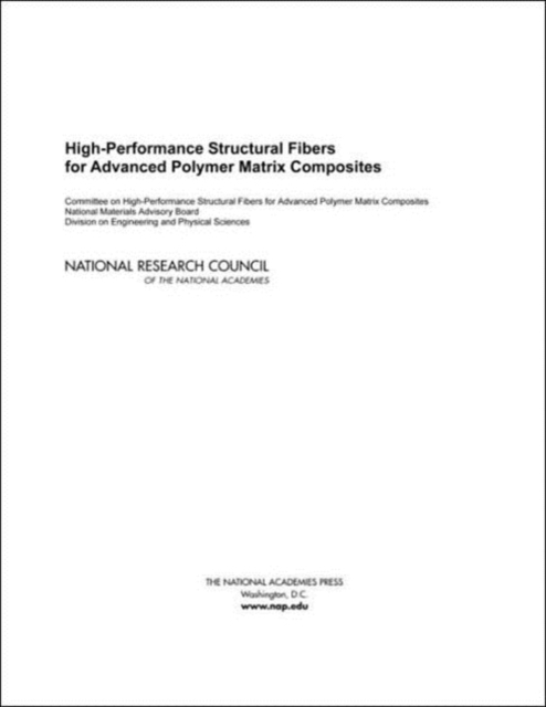 High-Performance Structural Fibers for Advanced Polymer Matrix Composites, Paperback / softback Book