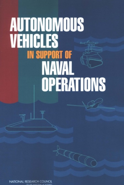 Autonomous Vehicles in Support of Naval Operations, Paperback / softback Book
