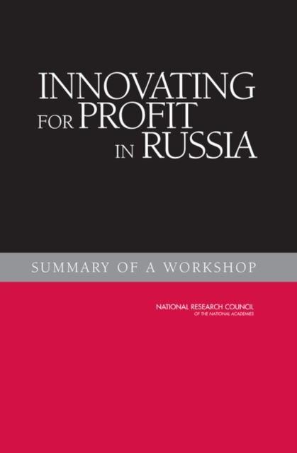 Innovating for Profit in Russia : Summary of a Workshop, Paperback / softback Book