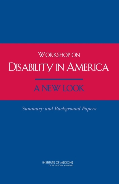 Workshop on Disability in America : A New Look: Summary and Background Papers, Paperback / softback Book