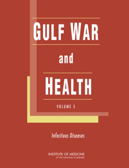 Gulf War and Health : Volume 5: Infectious Diseases, Hardback Book