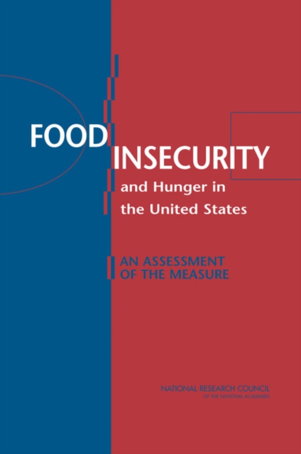 Food Insecurity and Hunger in the United States : An Assessment of the Measure, Paperback / softback Book
