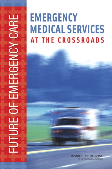 Emergency Medical Services : At the Crossroads, Hardback Book