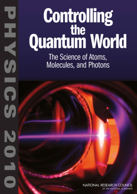 Controlling the Quantum World : The Science of Atoms, Molecules, and Photons, Paperback / softback Book