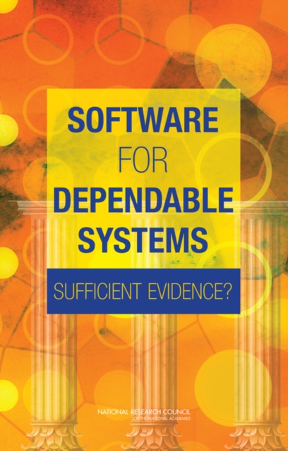 Software for Dependable Systems : Sufficient Evidence?, Paperback / softback Book