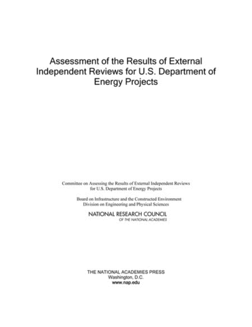 Assessment of the Results of External Independent Reviews for U.S. Department of Energy Projects, PDF eBook