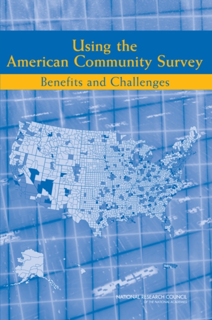 Using the American Community Survey : Benefits and Challenges, Paperback / softback Book