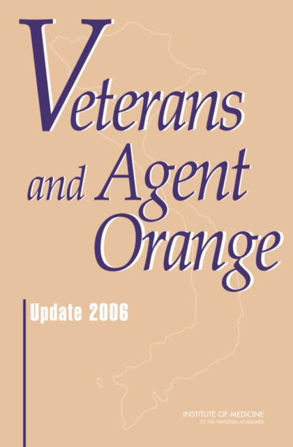 Veterans and Agent Orange : Update 2006, PDF eBook