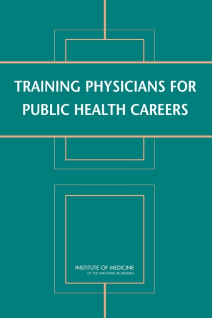 Training Physicians for Public Health Careers, Paperback / softback Book