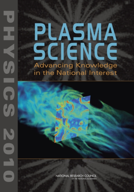 Plasma Science : Advancing Knowledge in the National Interest, Paperback / softback Book
