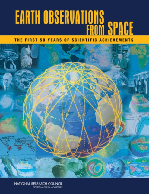 Earth Observations from Space : The First 50 Years of Scientific Achievements, Paperback / softback Book
