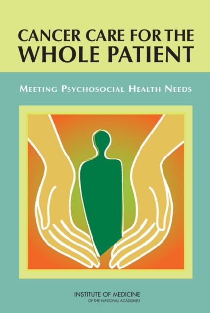 Cancer Care for the Whole Patient : Meeting Psychosocial Health Needs, PDF eBook