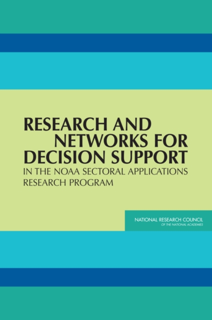 Research and Networks for Decision Support in the NOAA Sectoral Applications Research Program, Paperback / softback Book