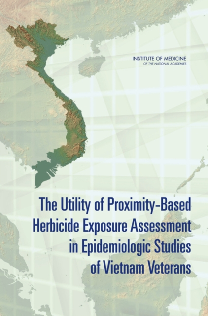 The Utility of Proximity-Based Herbicide Exposure Assessment in Epidemiologic Studies of Vietnam Veterans, PDF eBook