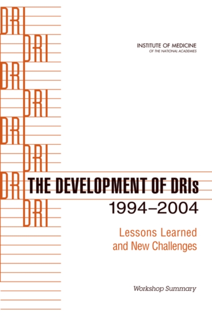 The Development of DRIs 1994-2004 : Lessons Learned and New Challenges: Workshop Summary, PDF eBook