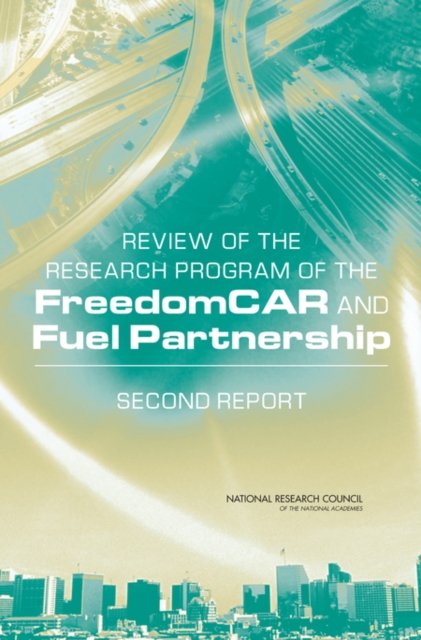 Review of the Research Program of the FreedomCAR and Fuel Partnership : Second Report, PDF eBook