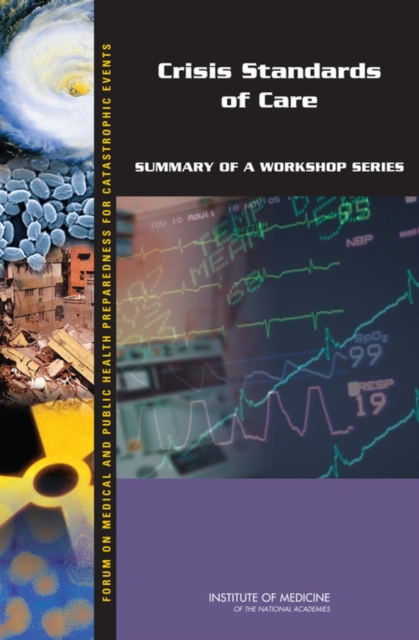 Crisis Standards of Care : Summary of a Workshop Series, Paperback / softback Book