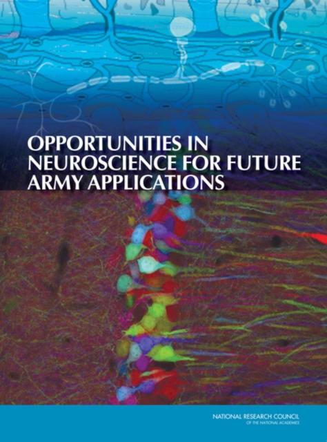 Opportunities in Neuroscience for Future Army Applications, Paperback / softback Book