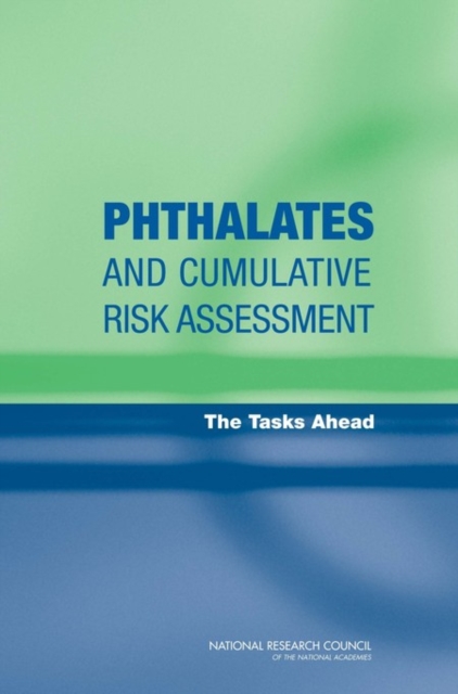Phthalates and Cumulative Risk Assessment : The Tasks Ahead, PDF eBook