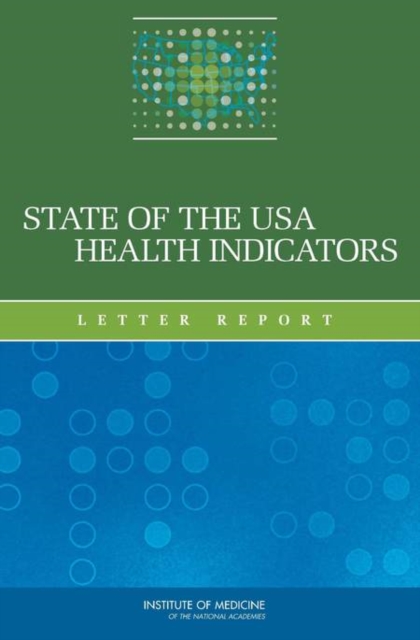 State of the USA Health Indicators : Letter Report, PDF eBook