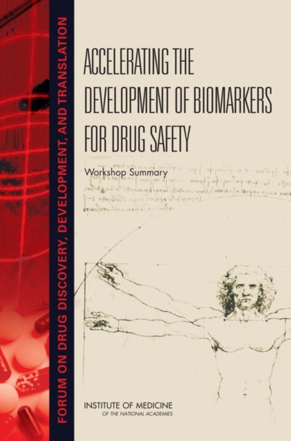 Accelerating the Development of Biomarkers for Drug Safety : Workshop Summary, PDF eBook