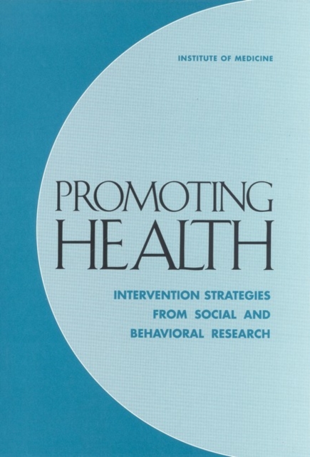 Promoting Health : Intervention Strategies from Social and Behavioral Research, EPUB eBook