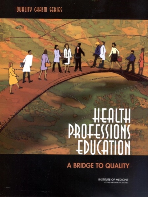 Health Professions Education : A Bridge to Quality, EPUB eBook