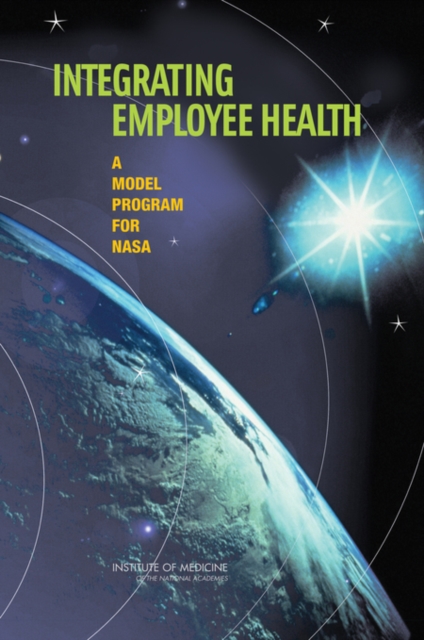 Integrating Employee Health : A Model Program for NASA, EPUB eBook