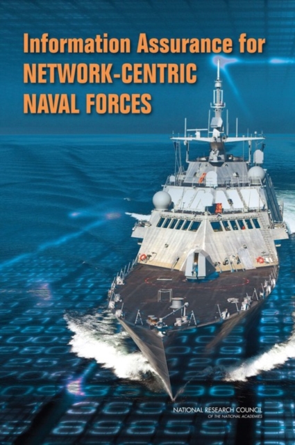 Information Assurance for Network-Centric Naval Forces, Paperback / softback Book