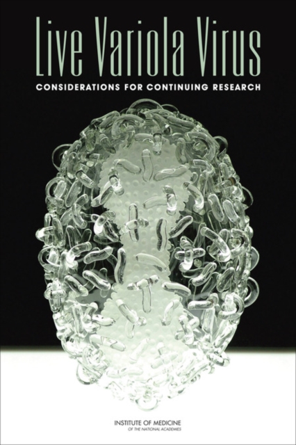 Live Variola Virus : Considerations for Continuing Research, PDF eBook