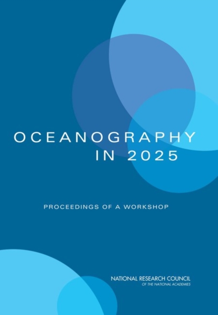Oceanography in 2025 : Proceedings of a Workshop, PDF eBook