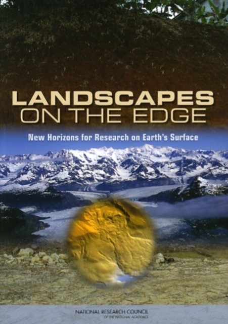 Landscapes on the Edge : New Horizons for Research on Earth's Surface, Paperback / softback Book