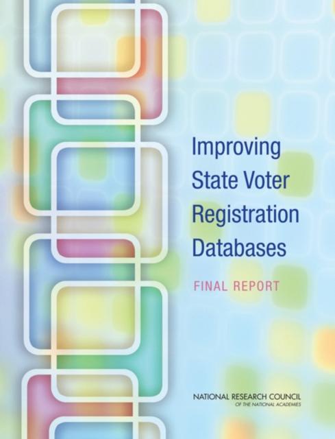 Improving State Voter Registration Databases : Final Report, PDF eBook