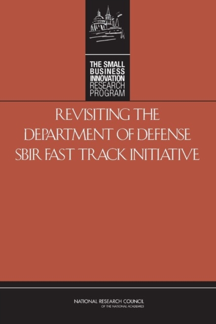 Revisiting the Department of Defense SBIR Fast Track Initiative, EPUB eBook