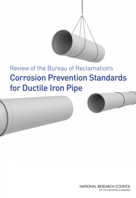 Review of the Bureau of Reclamation's Corrosion Prevention Standards for Ductile Iron Pipe, EPUB eBook
