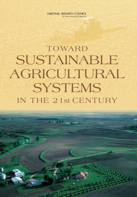 Toward Sustainable Agricultural Systems in the 21st Century, PDF eBook