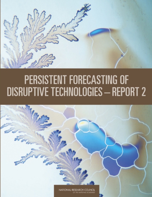 Persistent Forecasting of Disruptive TechnologiesaÂ¬"Report 2, PDF eBook
